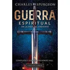 Guerra Espiritual En La Vida Del Creyente