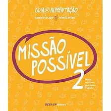 Livro Missão Possível 2 - Pratos Principais, Guarnições E Saladas - Sesi [2013]