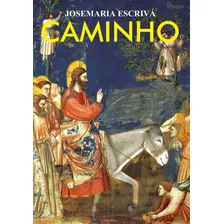 Caminho, De Escrivá, Josemaría. Quadrante Editora, Capa Mole Em Português, 2019