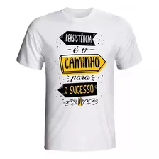 Camiseta Blusa Personalizada Frase Persistência É O Caminho 