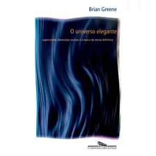 O Universo Elegante, De Greene, Brian. Editora Schwarcz Sa, Capa Mole Em Português, 2001