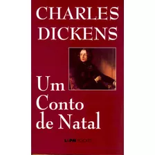 Um Conto De Natal, De Dickens, Charles. Série L&pm Pocket (339), Vol. 339. Editora Publibooks Livros E Papeis Ltda., Capa Mole Em Português, 2003