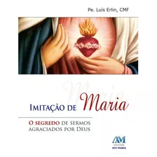 Livro Imitação De Maria - Ave Maria