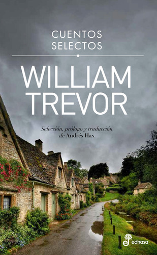 Cuentos Selectos - William Trevor | William Trevor | Edhasa