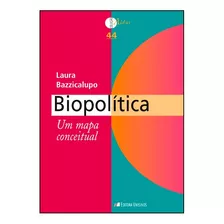 Biopolítica: Um Mapa Conceitual, De Laura Bazzicalupo. Editora Unisinos, Capa Mole Em Português