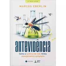 Antevidência | Como A Química Da Vida Revela Planejamento E Propósito | Marcos Eberlin