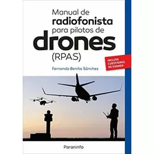 Manual De Radiofonista Para Pilotos De Drones (rpas): Rústic