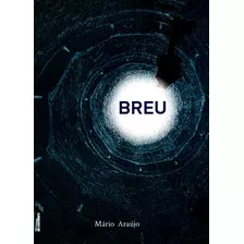 Breu, De Araújo, Mário. Editora Rodrigo Pereira Lopes De Faria E Silva 13645530827, Capa Mole Em Português, 2020