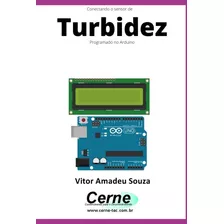 Livro Conectando O Sensor De Turbidez Programado No Arduino