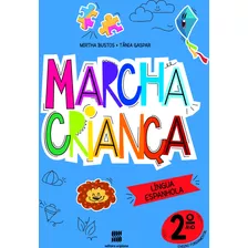 Marcha Criança - Espanhol -2º Ano, De Gaspar, Tânia. Série Marcha Criança Editora Somos Sistema De Ensino Em Português, 2020