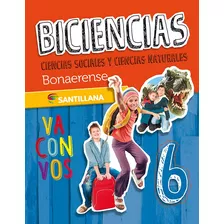 Biciencias 6 Bonaerense - Va Con Vos - Santillana