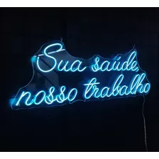 Placa Luminosa Neonled - Sua Saúde, Nosso Trabalho - 30x90cm