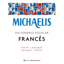 Dicionário Escolar Francês - Jelssa Ciardi Avolio E Mara Lucia Faury - Editora Melhoramentos