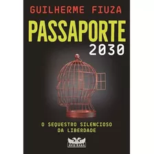 Passaporte 2030: O Sequestro Silencioso Da Liberdade | Guilh