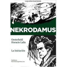 Nekrodamus: La Iniciacion, De Hector Oesterheld. Editorial Doedytores, Tapa Blanda, Edición 1 En Español