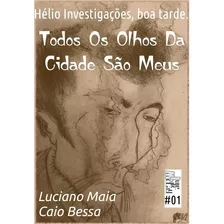 Livro Todos Os Olhos Da Cidade São Meus