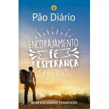 Livro Pão Diário - Encorajamento, Fé E Esperança