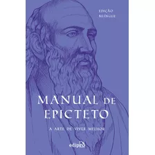 Manual De Epicteto: A Arte De Viver Melhor ( Epicteto )