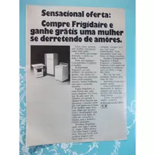 Propaganda Vintage - Frigidaire Fogão. Geladeira. Lavadora