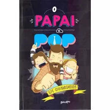 Papai Pop Em Quadrinhos, O - Vol. I
