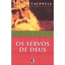 Os Servos De Deus (recomposição), De Caldwell, Taylor. Editora Record Ltda., Capa Mole Em Português, 1990