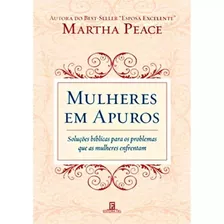 Livro Mulheres Em Apuros - Martha Peace