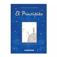 El Principito Ed. Lujo: Tapa Acolchada E Ilustrado-mundicrom