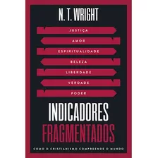 Livro Indicadores Fragmentados - N. T. Wright