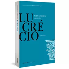 Sobre A Natureza Das Coisas, De Lucrécio, .. Série Coleção Clássica Autêntica Editora Ltda., Capa Mole Em Latín/português, 2021