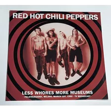 Red Hot Chili Peppers - Less Whores Lp 2022 Eu Lacrado