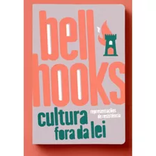 Livro Cultura Fora Da Lei. - Bell Hooks [2022]