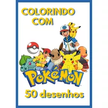 Kit 50 Desenhos Para Colorir Infantil Folha A4 Pokemon