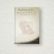 Libro Realismo De Fe En Juan Pablo Ii 