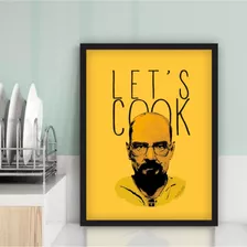 Quadro Poster Moldura Let's Cook Breaking Bad 43x33cm A3