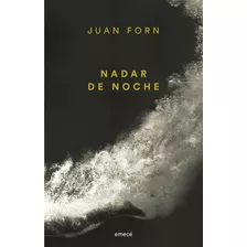 Nadar De Noche - Juan Forn Emecé