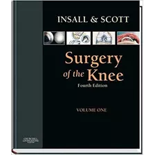 Insall & Scott Surgery Of The Knee Vol One