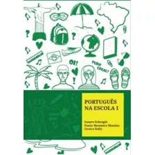 Portugues Na Escola 1 - Silva - Isaure Schragle