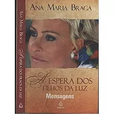 Espera Dos Filhos Da Luz N/c, De Ana Braga Maria. Editora Harpercollins Br, Capa Mole Em Português