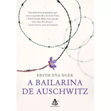 Livro A Bailarina De Auschwitz - Edith Eva Eger