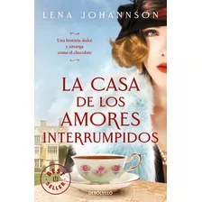 La Casa De Los Amores Interrumpidos, De Lena Johannson. Editorial Nuevas Ediciones Debolsillo S.l, Tapa Blanda En Español
