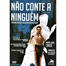 Não Conte A Ninguém - Dvd - François Cluzet