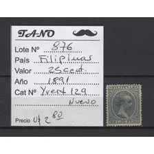 Lote876 Filipinas 25 Cent. Año 1891 Yvert# 129 Nuevo