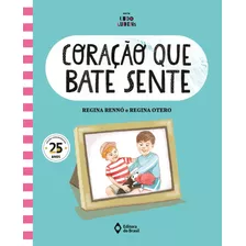 Coração Que Bate Sente, De Otero, Regina. Série Assunto De Família - Série Ludo Ludens Editora Do Brasil, Capa Mole Em Português, 2020