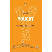 Youcat - Preparação Para A Crisma: Preparação Para A Crisma, De Vários Autores. Editorial Paulus, Tapa Mole En Português, 2018