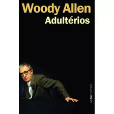 Adultérios, De Allen, Woody. Editora Publibooks Livros E Papeis Ltda., Capa Mole Em Português, 2013