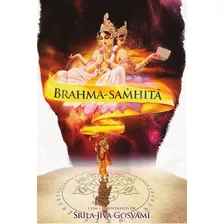 Brahma Samhita, De Srila Jiva Gosvami. Editora Sankirtana Books Em Português