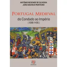 Livro - Portugal Medieval Do Condado Ao Império (1096-1495)