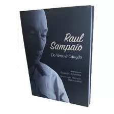 Livro, Raul Sampaio, Do Verso A Canção , Vida E Obra Musical E Artística Do Cantor E Compositor Raul Sampaio Cocco, 208 Páginas.