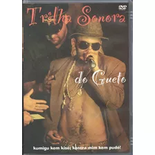 Dvd Trilha Sonora Do Gueto - Kumigo Kem Kisé