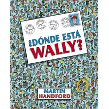 ¿dónde Está Wally?, De Handford, Martin., Vol. No Aplica. Editorial B De Blok, Tapa Dura En Español, 2018
